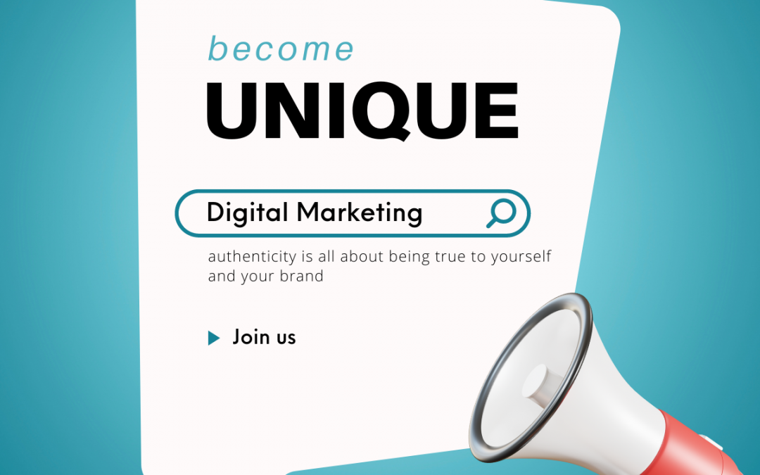 Become Unique in Digital Marketing